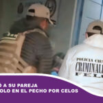 Mujer mató a su pareja apuñalándolo en el pecho por celos