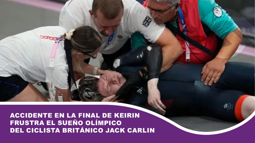 Accidente en la final de Keirin frustra el sueño olímpico del ciclista británico Jack Carlin