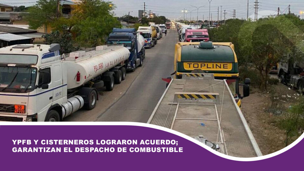 YPFB y cisterneros lograron acuerdo; garantizan el despacho de combustible