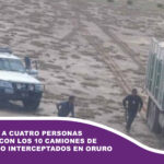 Aprehenden a cuatro personas vinculadas con los 10 camiones de contrabando interceptados en Oruro