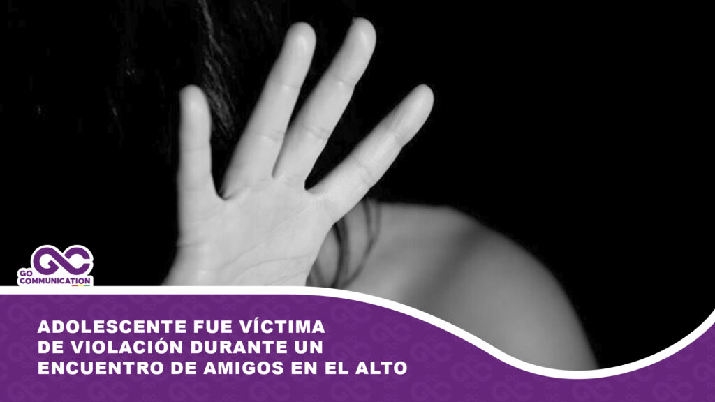 Adolescente fue víctima de violación durante un encuentro de amigos en El Alto