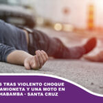 Dos muertos tras violento choque entre una camioneta y una moto en la ruta Cochabamba – Santa Cruz