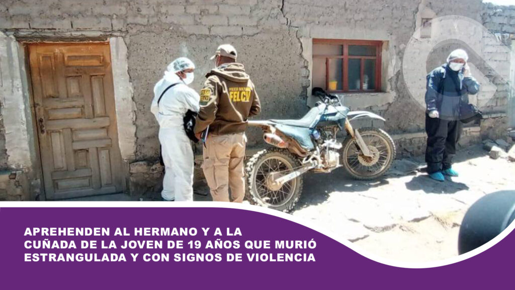 Aprehenden al hermano y a la cuñada de la joven de 19 años que murió estrangulada y con signos de violencia