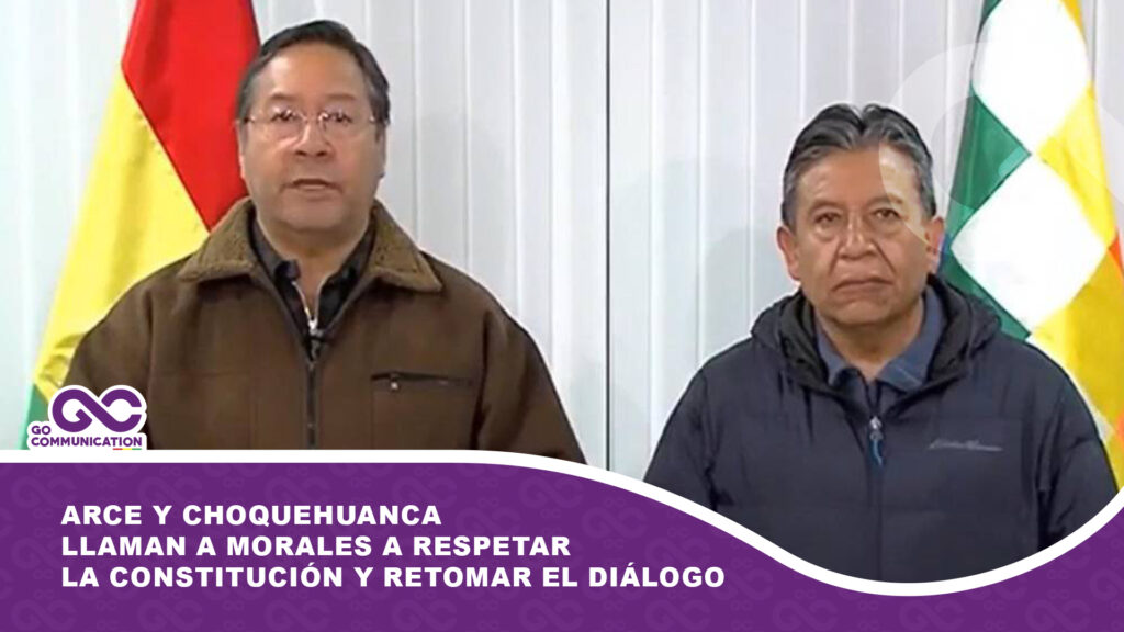 Arce y Choquehuanca llaman a Morales a respetar la Constitución y retomar el diálogo