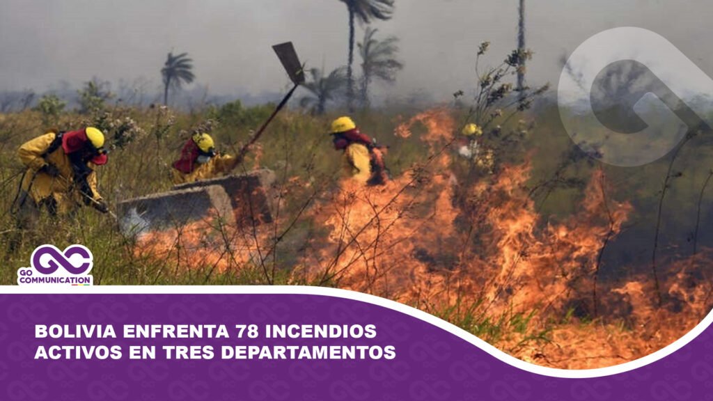 Bolivia enfrenta 78 incendios activos en tres departamentos