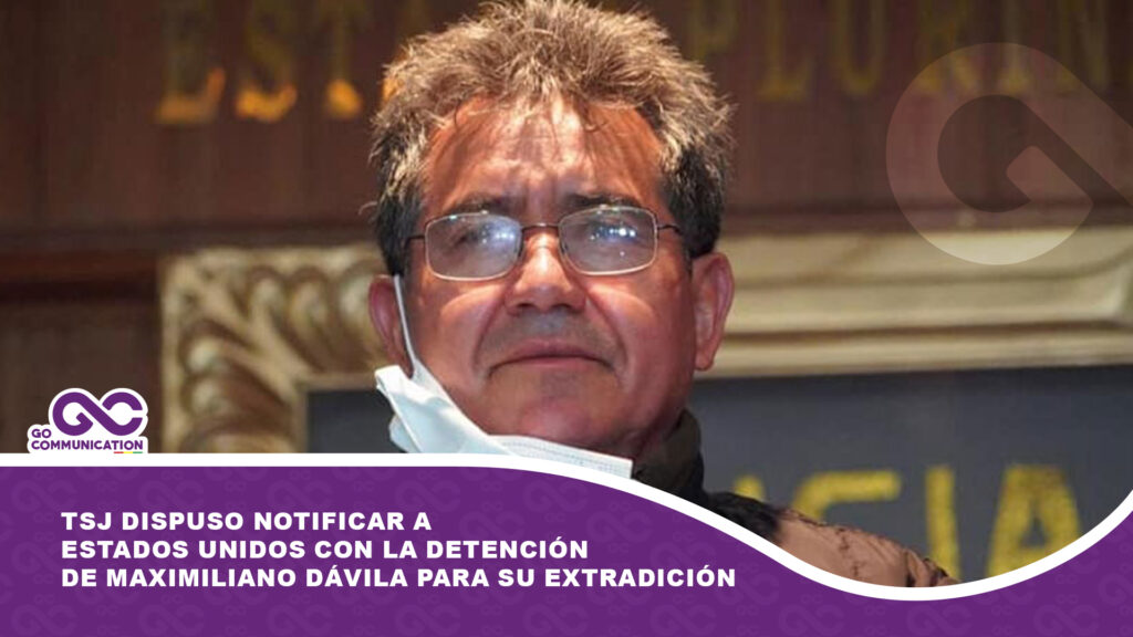 TSJ dispuso notificar a Estados Unidos con la detención de Dávila para su extradición