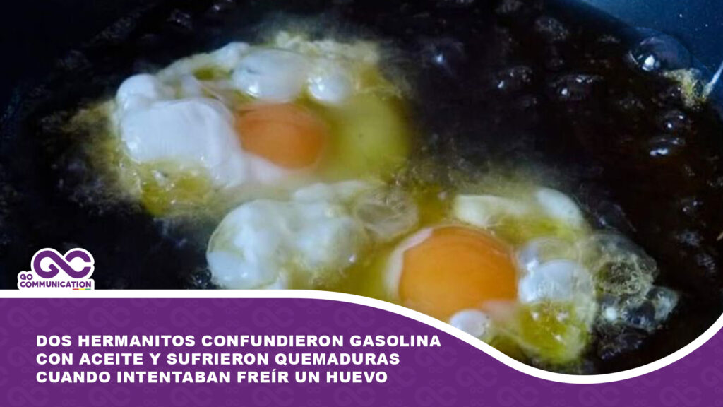 Dos hermanitos confundieron gasolina con aceite y sufrieron quemaduras cuando intentaban freír un huevo