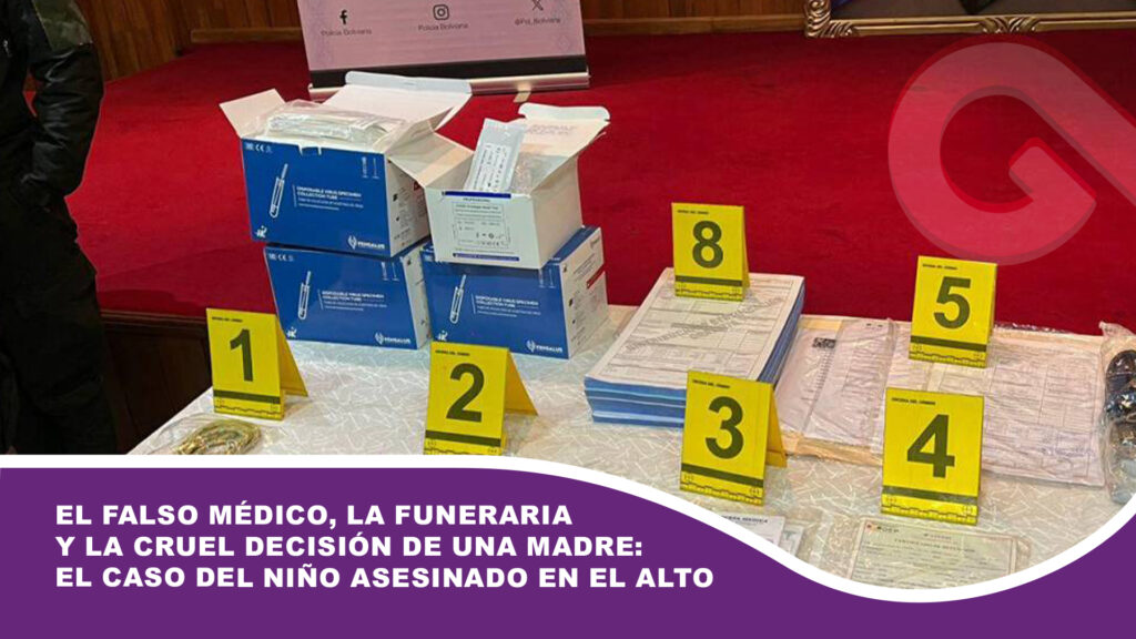 El falso médico, la funeraria y la cruel decisión de una madre: El caso del niño asesinado en El Alto