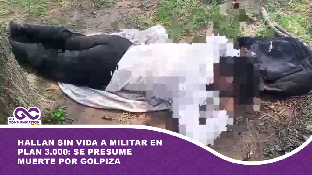 Hallan sin vida a militar en Plan 3.000: se presume muerte por golpiza