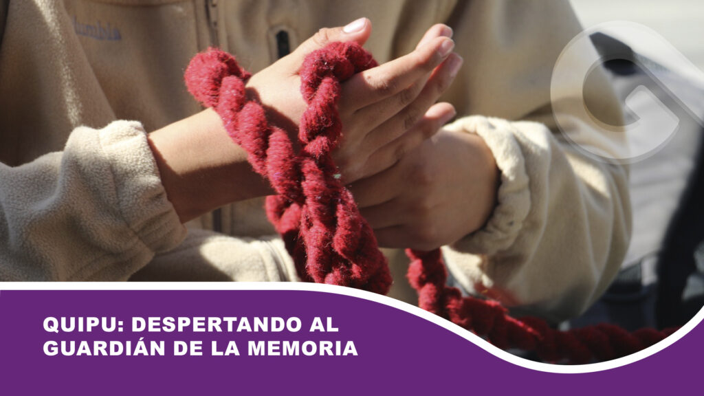 Quipu: despertando al guardián de la memoria