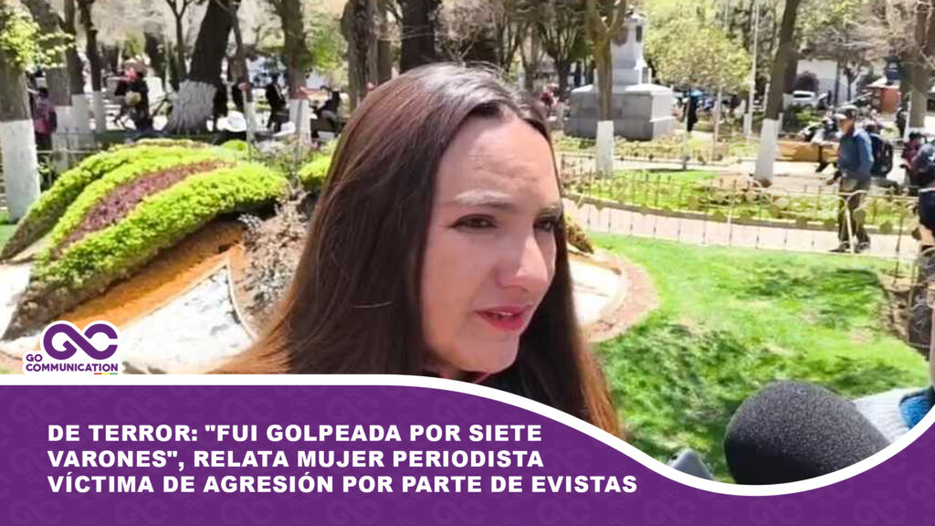 De terror: «Fui golpeada por siete varones», relata mujer periodista víctima de agresión por parte de evistas