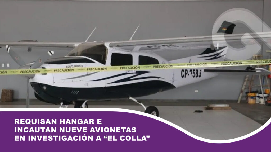 Requisan hangar e incautan nueve avionetas en investigación a “El Colla”