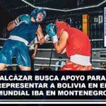 Lucas Alcázar busca apoyo para representar a Bolivia en el Campeonato Mundial IBA en Montenegro