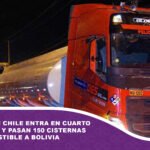 Bloqueo en Chile entra en cuarto intermedio y pasan 150 cisternas con combustible a Bolivia