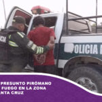 Arrestan a presunto pirómano prendiendo fuego en la zona norte de Santa Cruz