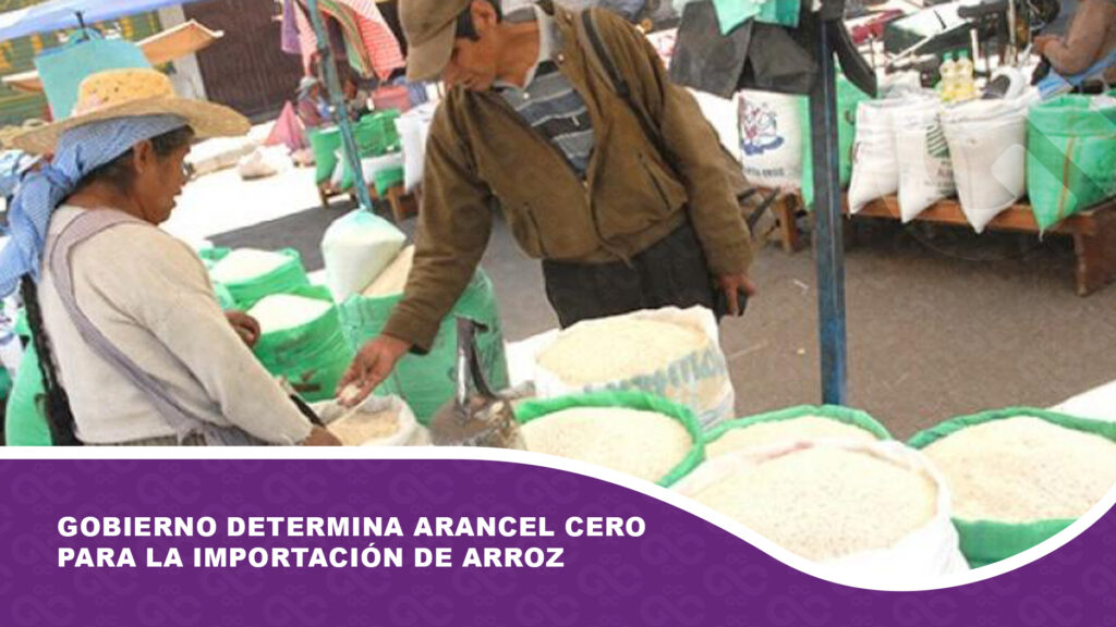 Gobierno determina arancel cero para la importación de arroz