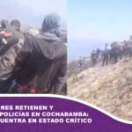Bloqueadores retienen y agreden a policías en Cochabamba: uno se encuentra en estado crítico