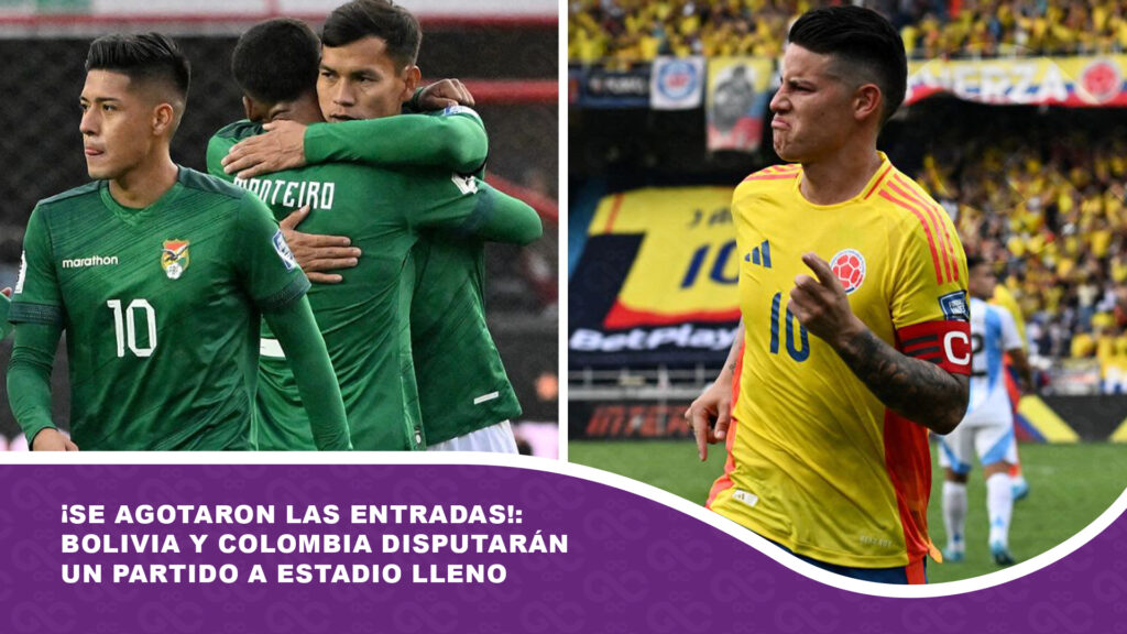 ¡Se agotaron las entradas!: Bolivia y Colombia disputarán un partido a estadio lleno