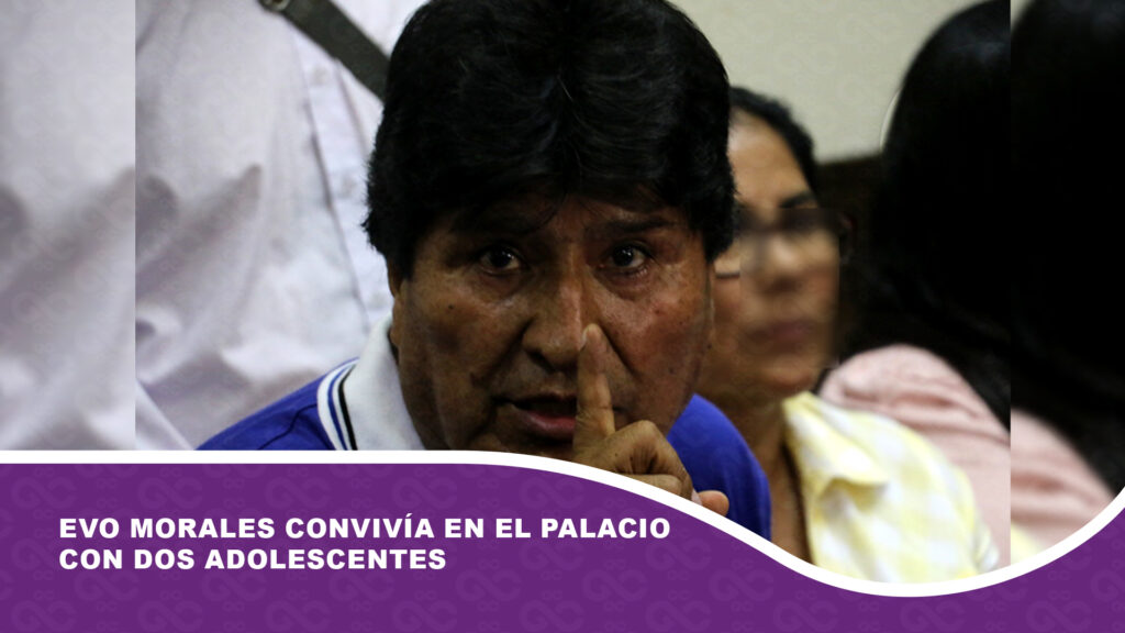 Evo Morales convivía en el palacio con dos adolescentes