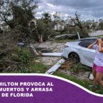 Huracán Milton provoca al menos 10 muertos y arrasa el centro de Florida