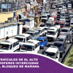 “No habrá vehículos de El Alto a La Paz”, choferes interciudad se suman al bloqueo de mañana