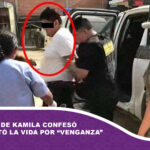 Feminicida de Kamila confesó que le quitó la vida por “venganza”