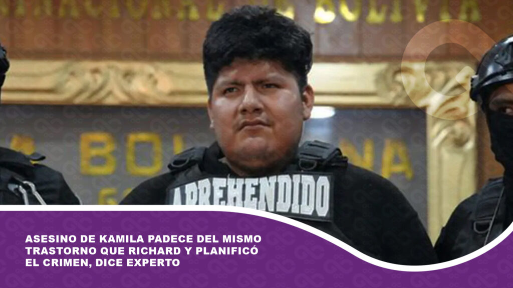 Asesino de Kamila padece del mismo trastorno que Richard y planificó el crimen, dice experto