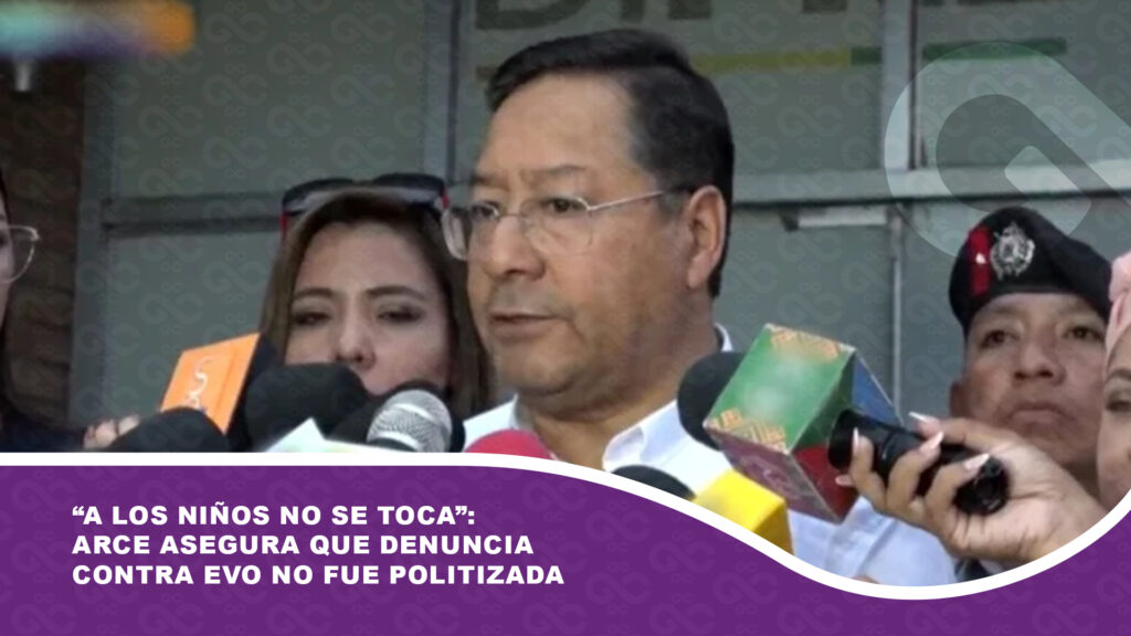 “A los niños no se toca”: Arce asegura que denuncia contra Evo no fue politizada