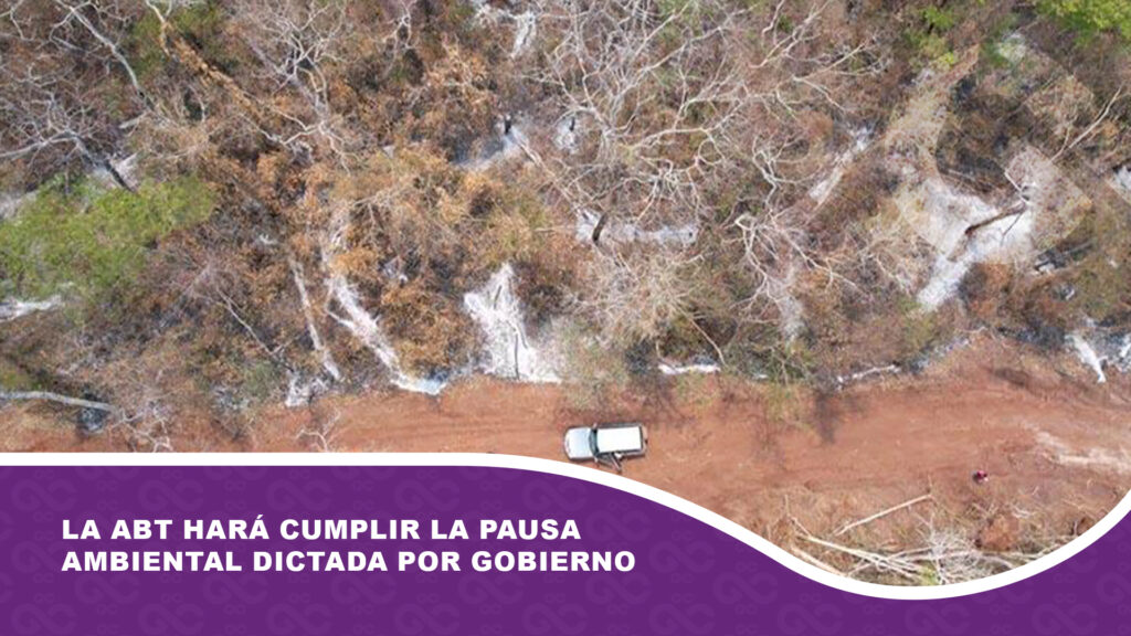 La ABT hará cumplir la pausa ambiental dictada por Gobierno