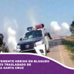 Policía gravemente herido en bloqueo en Mairana es trasladado de emergencia a Santa Cruz