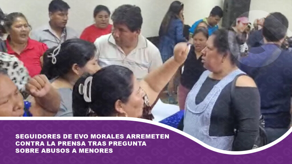 Seguidores de Evo Morales arremeten contra la prensa tras pregunta sobre abusos a menores