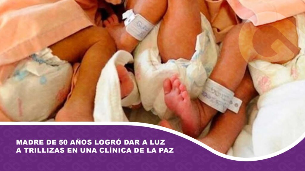Madre de 50 años logró dar a luz a trillizas en una clínica de La Paz