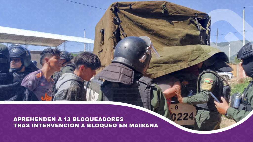 Aprehenden a 13 bloqueadores tras intervención a bloqueo en Mairana