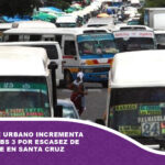 Transporte urbano incrementa el pasaje a Bs 3 por escasez de combustible en Santa Cruz