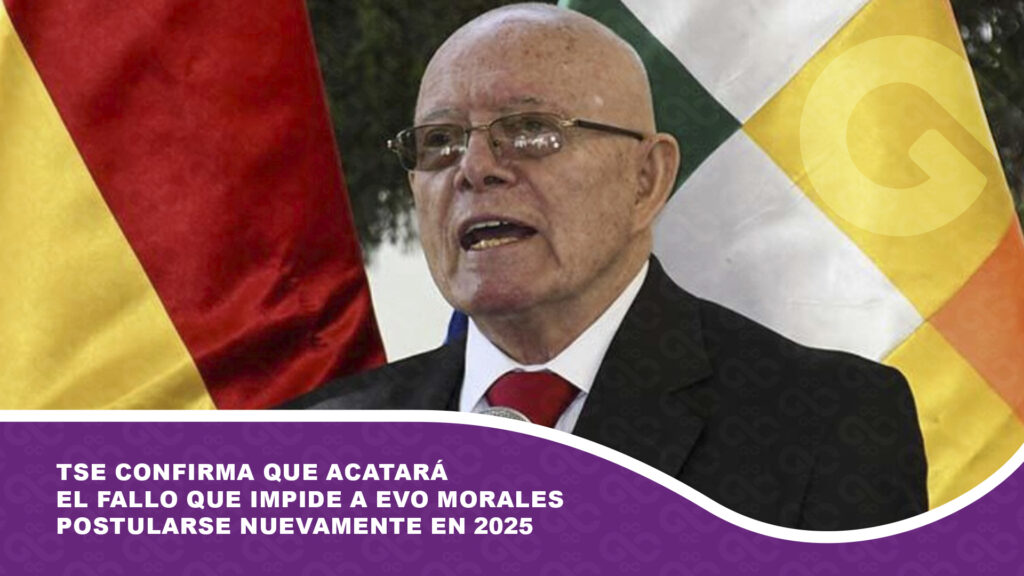 TSE confirma que acatará el fallo que impide a Evo Morales postularse nuevamente en 2025