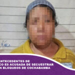 Mujer con antecedentes de narcotráfico es acusada de secuestrar a policías en bloqueos de Cochabamba