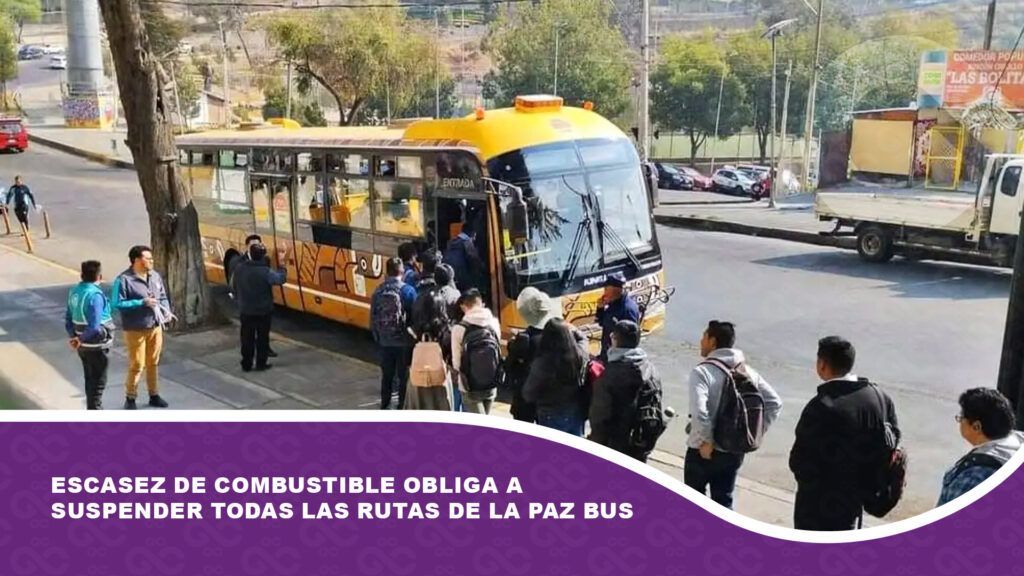 Escasez de combustible obliga a suspender todas las rutas de La Paz Bus