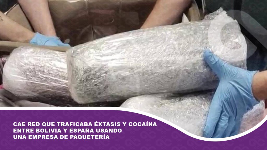 Cae red que traficaba éxtasis y cocaína entre Bolivia y España usando una empresa de paquetería