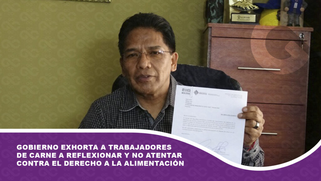 Gobierno exhorta a trabajadores de carne a reflexionar y no atentar contra el derecho a la alimentación