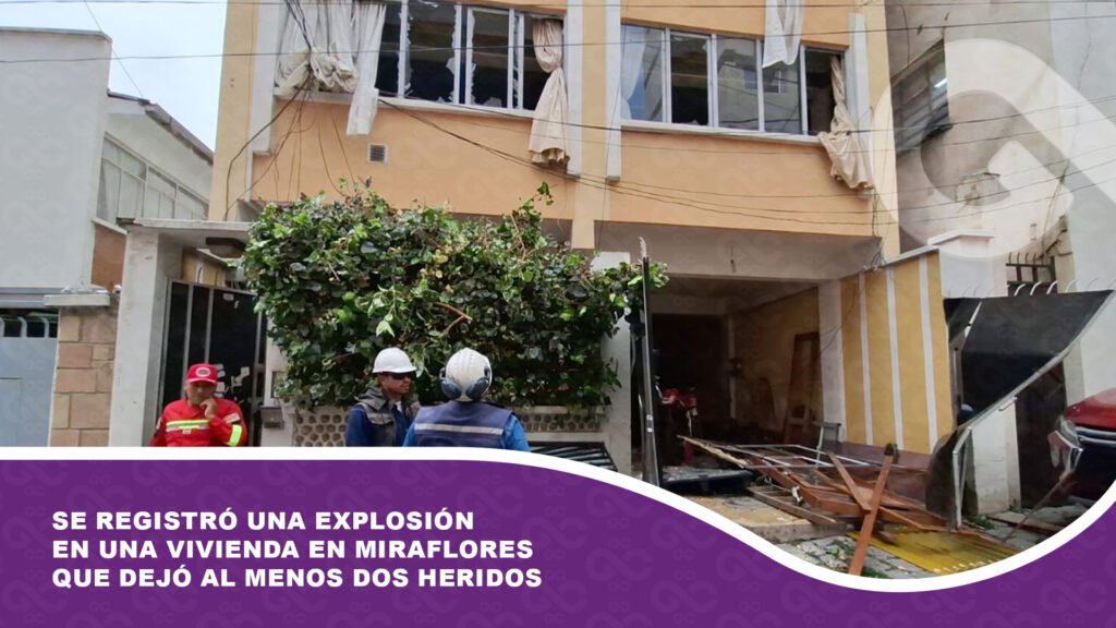 Se registró una explosión en una vivienda en Miraflores que dejó al menos dos heridos