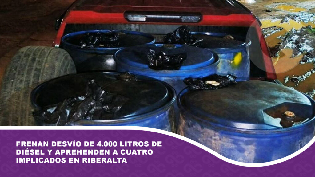 Frenan desvío de 4.000 litros de diésel y aprehenden a cuatro implicados en Riberalta