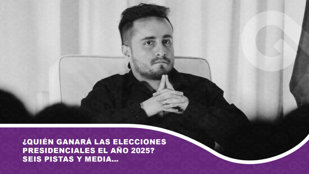 ¿Quién ganará las elecciones presidenciales el año 2025?Seis pistas y media…