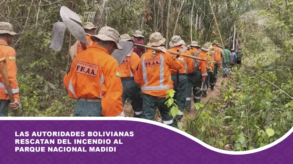 Las autoridades bolivianas rescatan del incendio al Parque Nacional Madidi