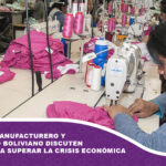 El sector manufacturero y el gobierno boliviano discuten medidas para superar la crisis económica