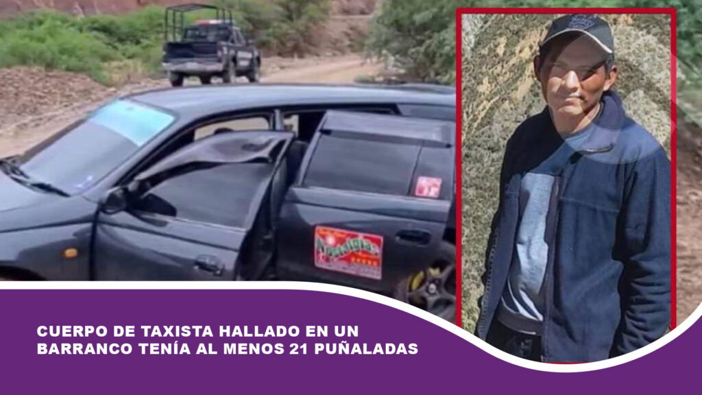 Cuerpo de taxista hallado en un barranco tenía al menos 21 puñaladas