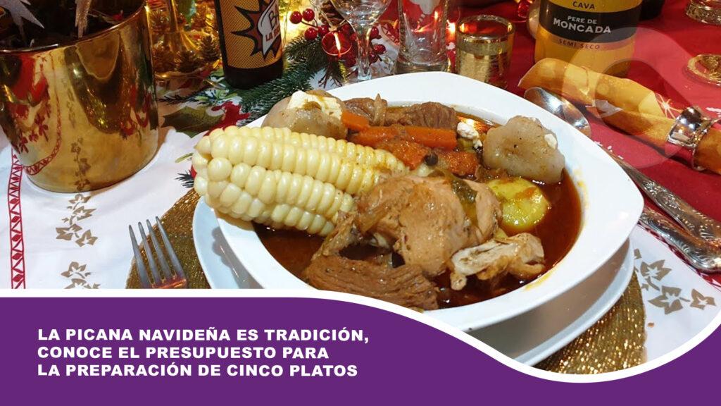 La picana navideña es tradición, conoce el presupuesto para la preparación de cinco platos