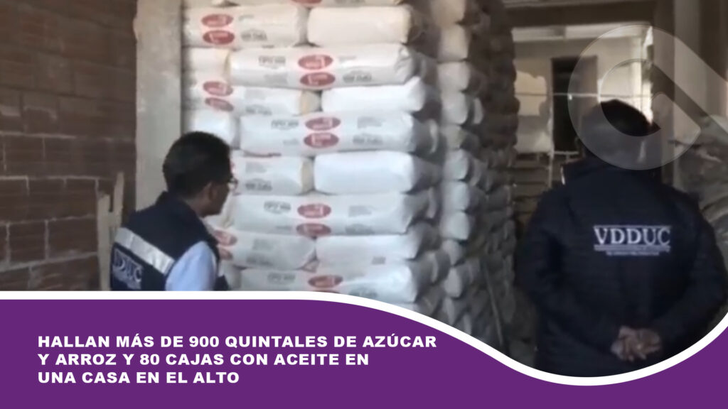 Hallan más de 900 quintales de azúcar y arroz y 80 cajas con aceite en una casa en El Alto