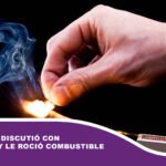 Una mujer discutió con su pareja y le roció combustible