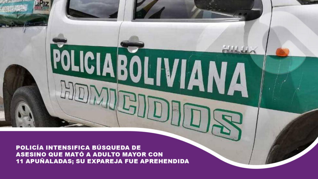 Policía intensifica búsqueda de asesino que mató a adulto mayor con 11 apuñaladas; su expareja fue aprehendida