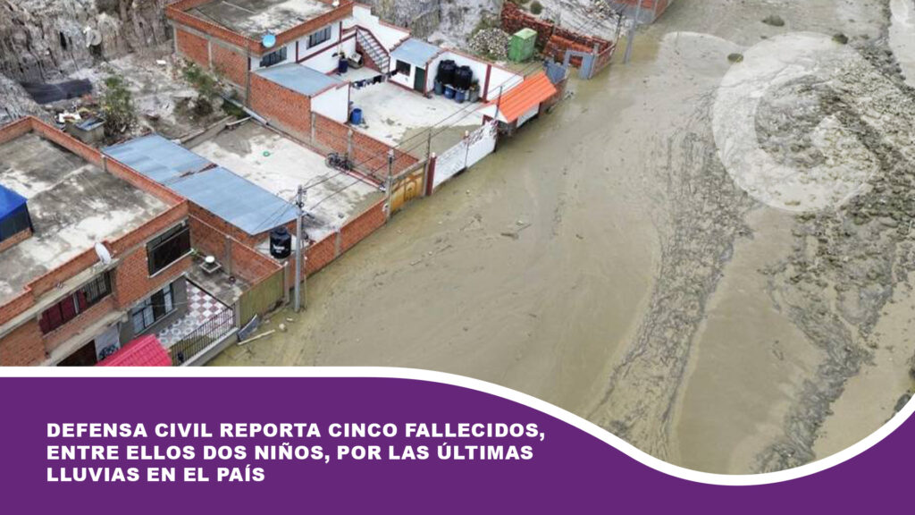 Defensa Civil reporta cinco fallecidos, entre ellos dos niños, por las últimas lluvias en el país